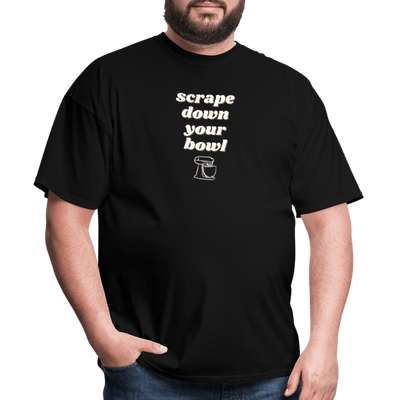 Scrape Down Your Bowl T-Shirt - black