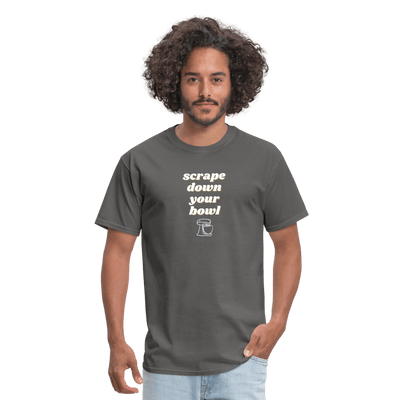 Scrape Down Your Bowl T-Shirt - charcoal