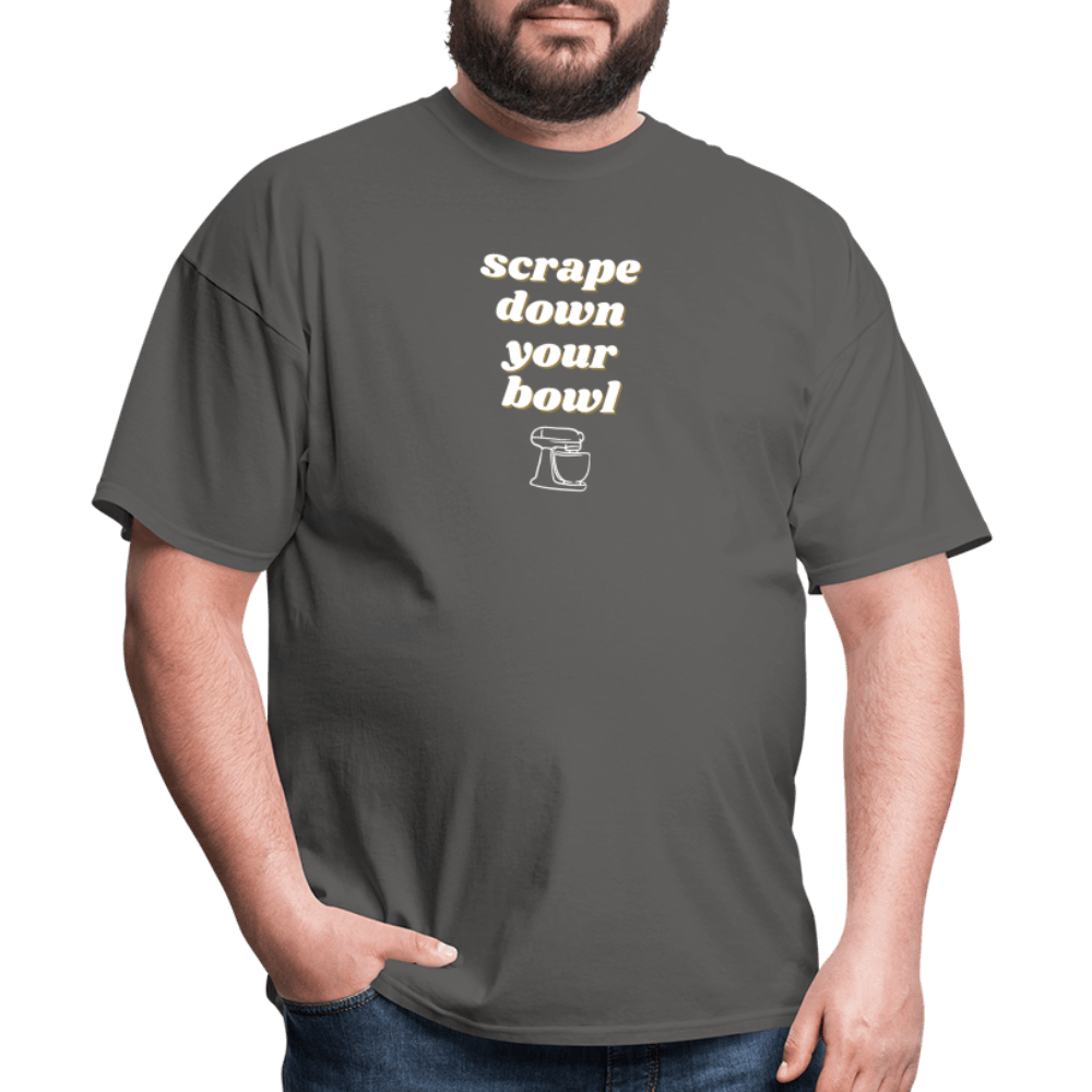 Scrape Down Your Bowl T-Shirt - charcoal