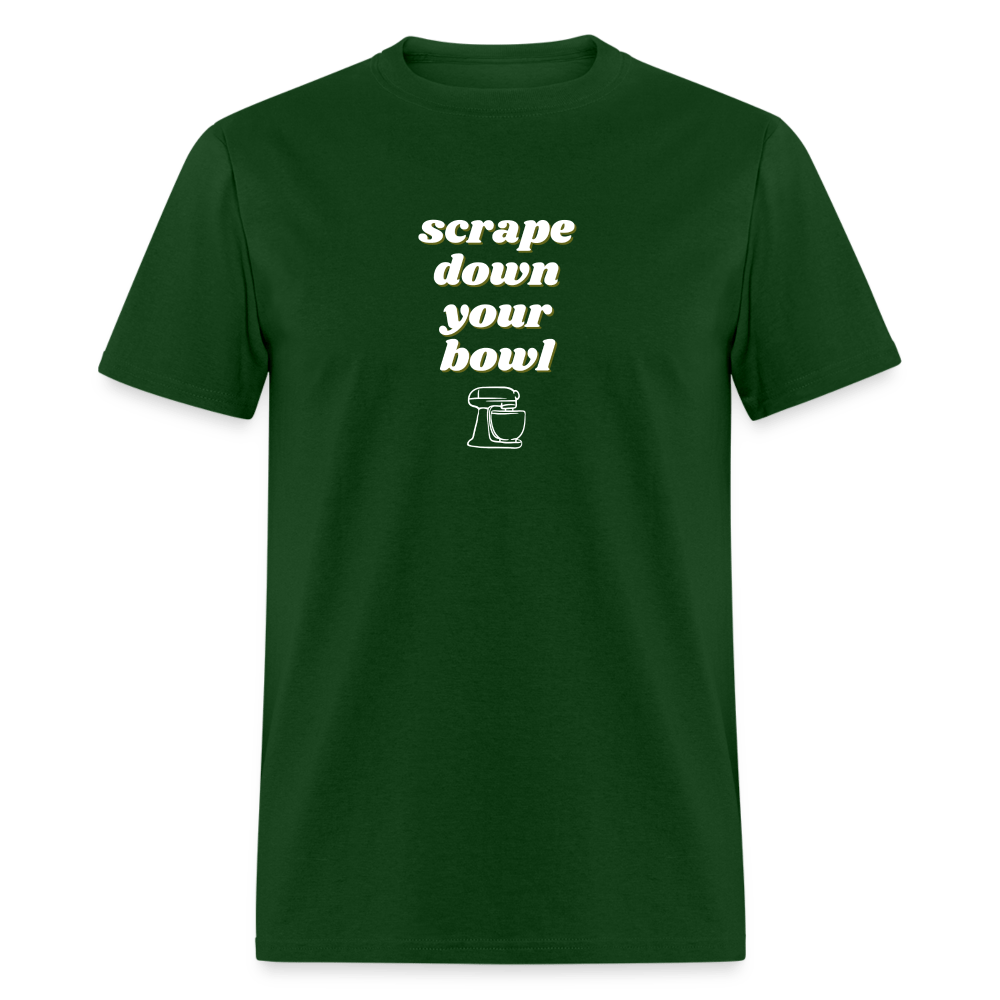 Scrape Down Your Bowl T-Shirt - forest green
