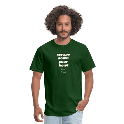 Scrape Down Your Bowl T-Shirt - forest green