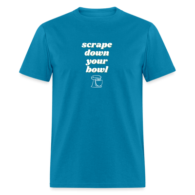 Scrape Down Your Bowl T-Shirt - turquoise