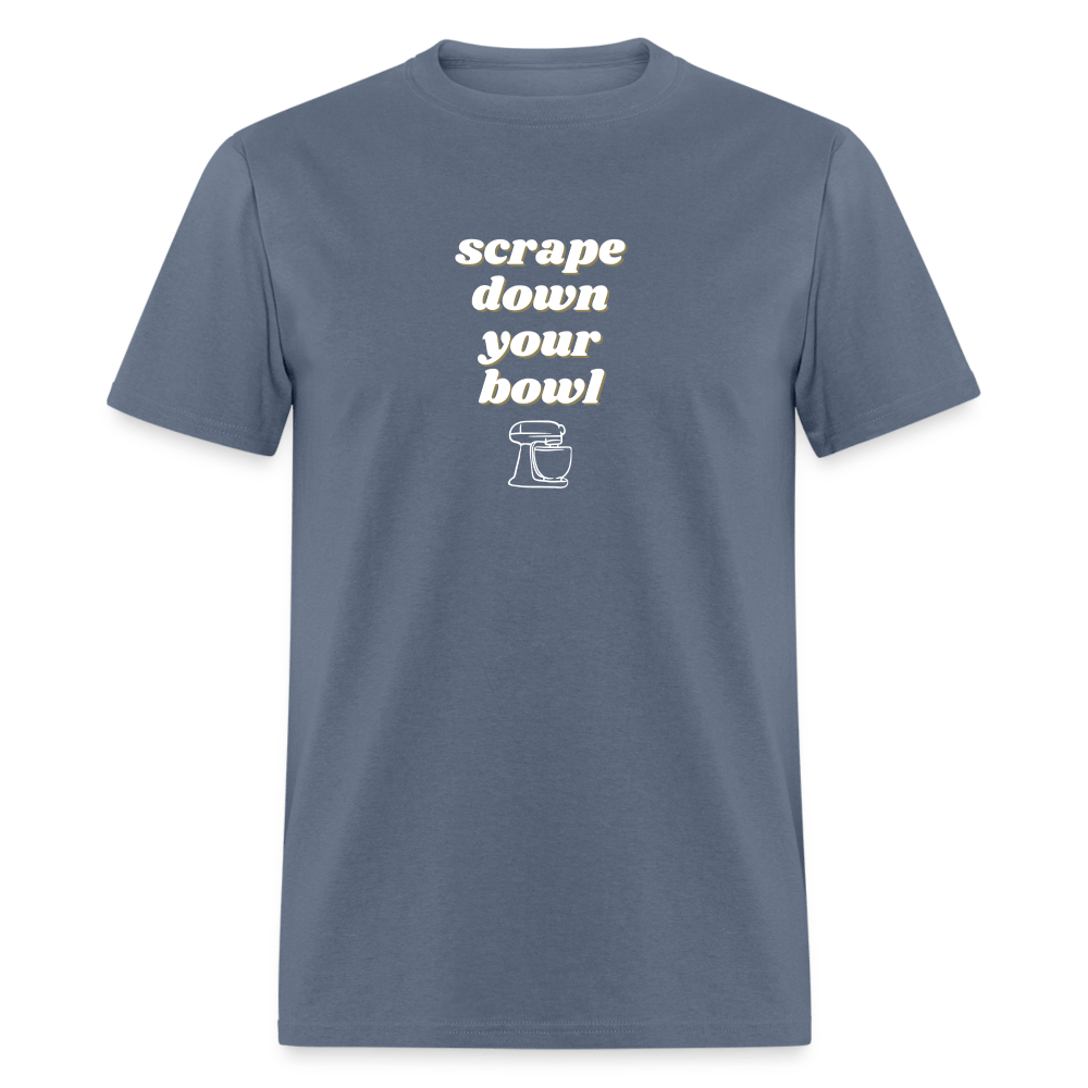 Scrape Down Your Bowl T-Shirt - denim