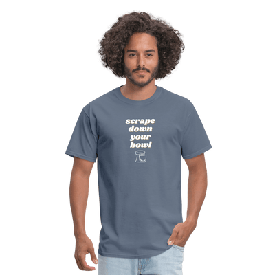 Scrape Down Your Bowl T-Shirt - denim