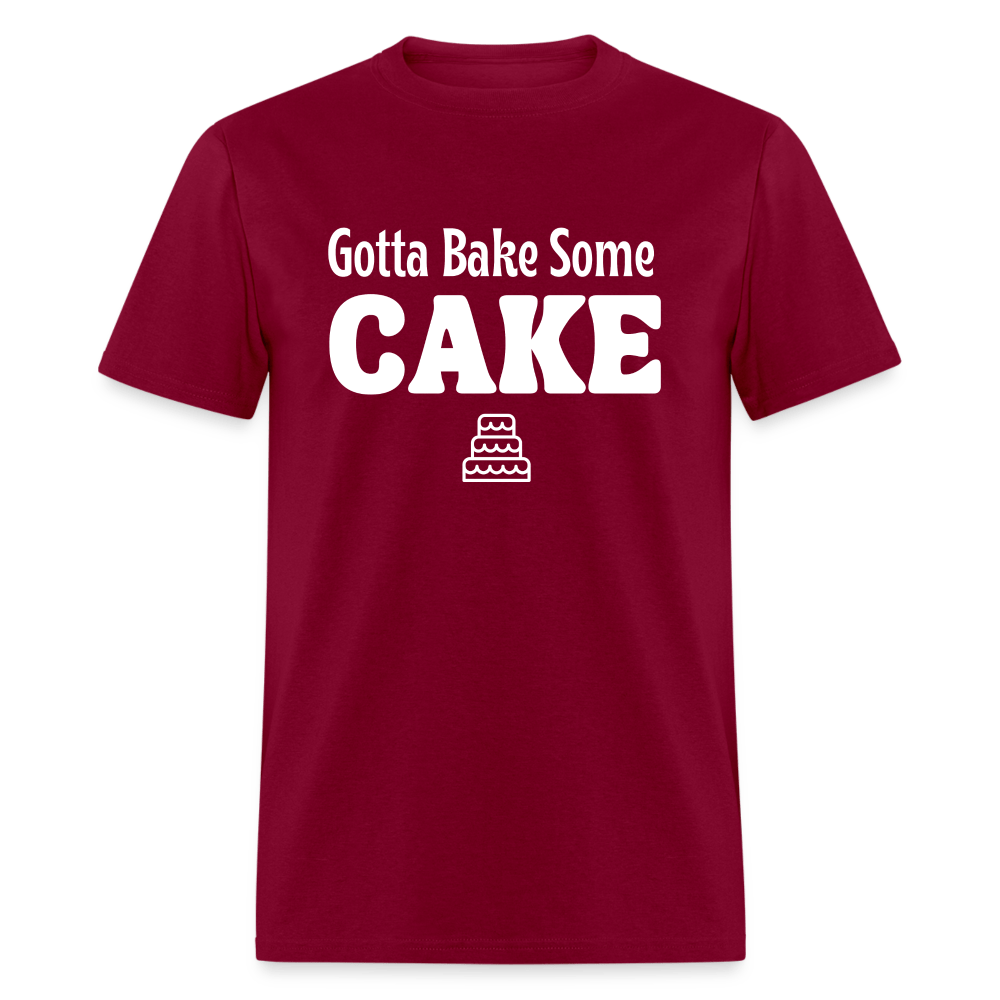 Gotta Bake Some Cake T-Shirt - burgundy