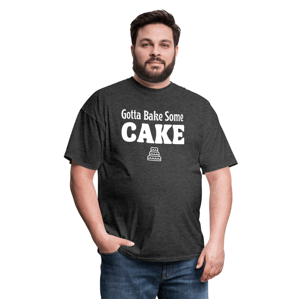 Gotta Bake Some Cake T-Shirt - heather black