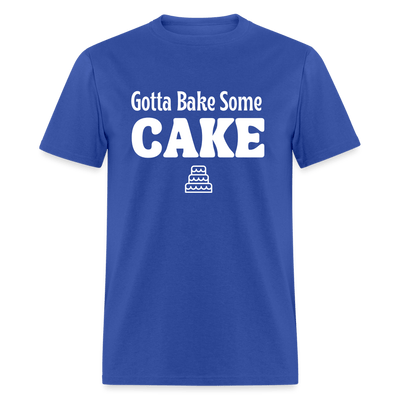 Gotta Bake Some Cake T-Shirt - royal blue