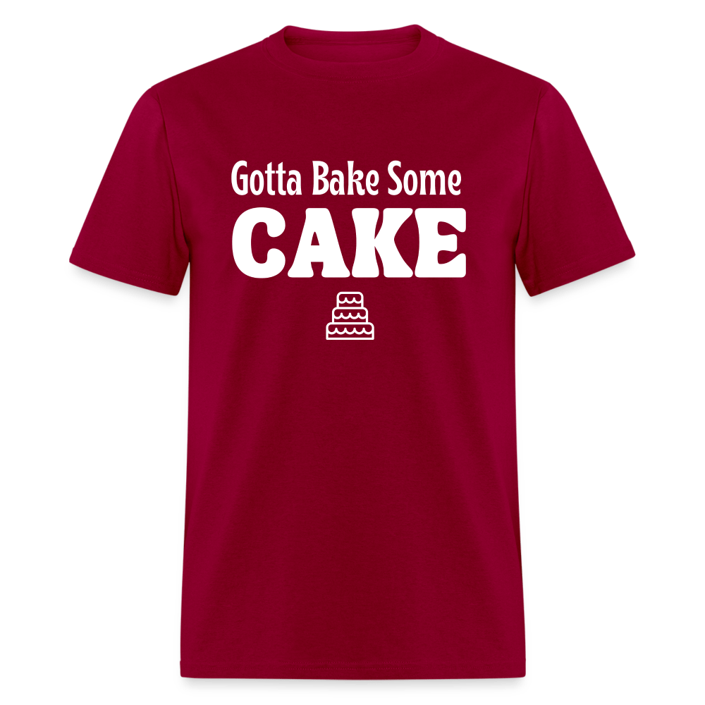 Gotta Bake Some Cake T-Shirt - dark red