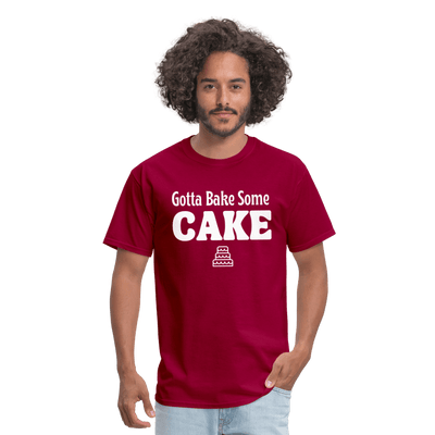 Gotta Bake Some Cake T-Shirt - dark red