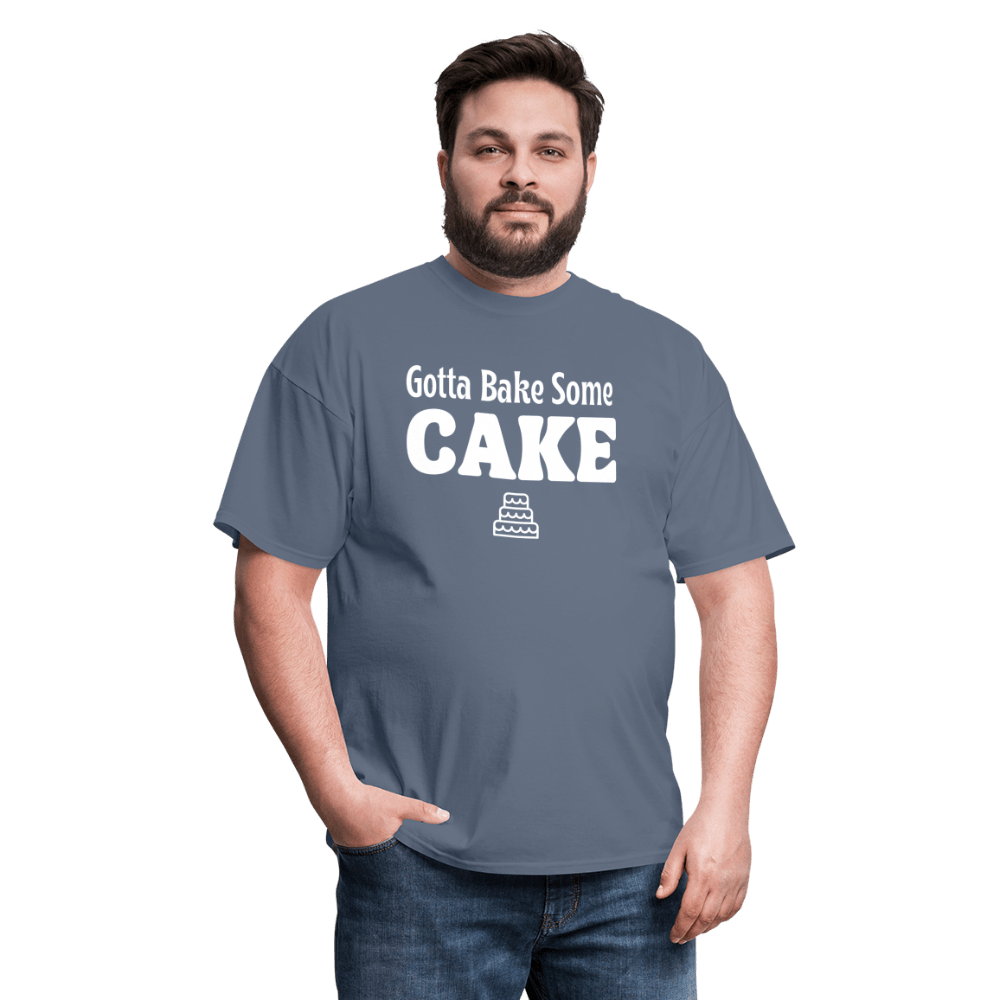 Gotta Bake Some Cake T-Shirt - denim