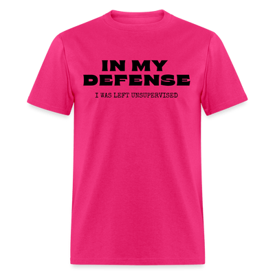 In My Defense T-Shirt (Unisex) - fuchsia