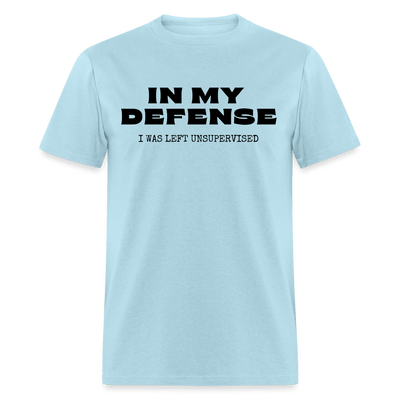 In My Defense T-Shirt (Unisex) - powder blue
