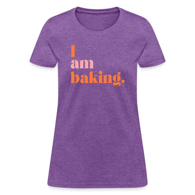 I am baking. T-Shirt (Women's) - purple heather