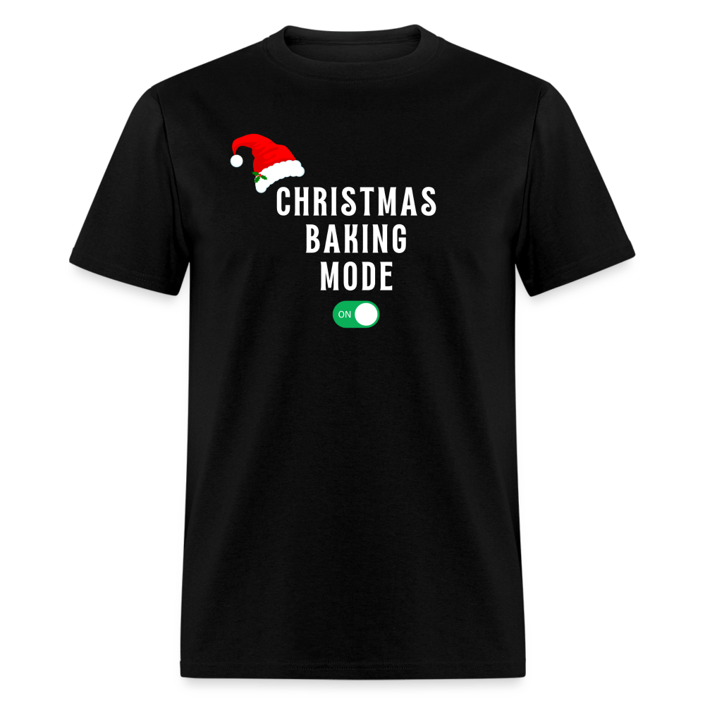 Christmas Baking Mode On T-Shirt - black