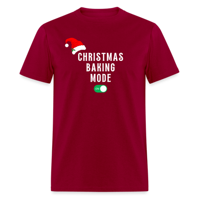 Christmas Baking Mode On T-Shirt - dark red