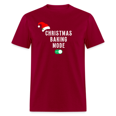 Christmas Baking Mode On T-Shirt - dark red