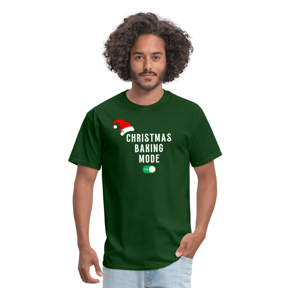 Christmas Baking Mode On T-Shirt - forest green