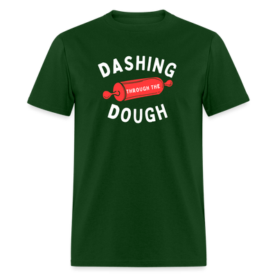 Dashing Through The Dough Green T-Shirt - forest green