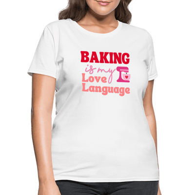 Baking Is My Love Language T-Shirt (Women's) - white
