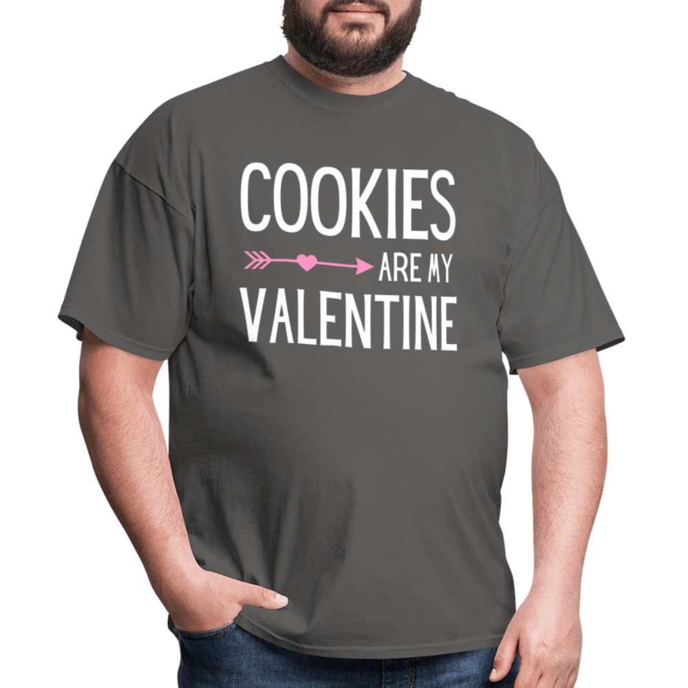 Cookies Are My Valentine - charcoal