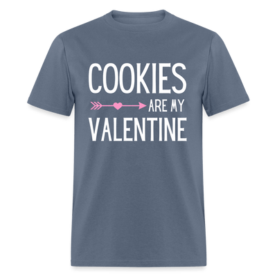 Cookies Are My Valentine - denim